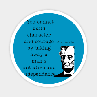 Abe Lincoln Empowerment Quote Magnet